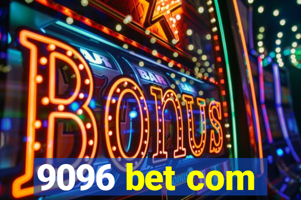 9096 bet com